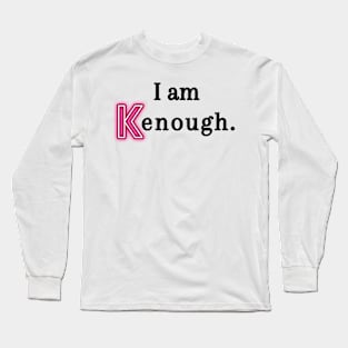 I AM KENOUGH Long Sleeve T-Shirt